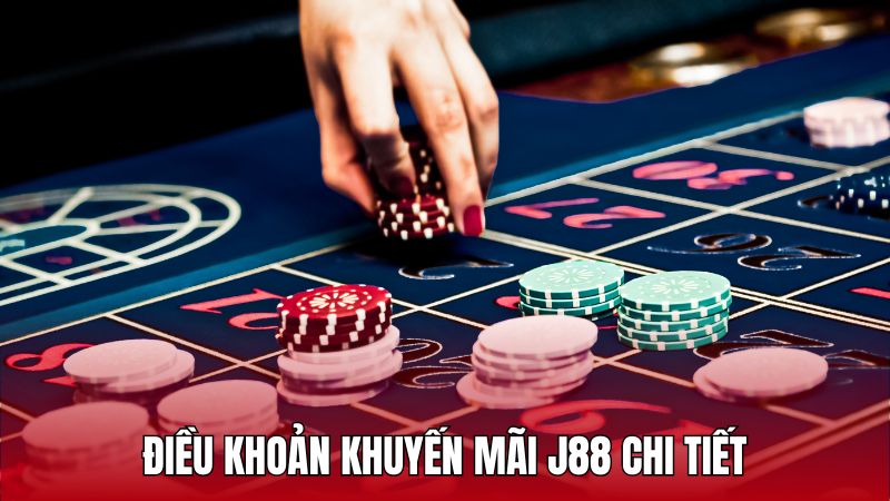 Điều khoản khi tham gia ưu đãi J88 cần chú ý